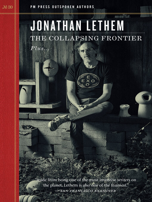 Title details for The Collapsing Frontier by Jonathan Lethem - Available